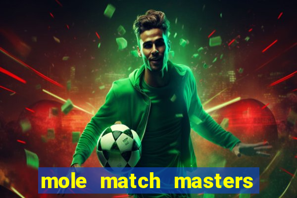 mole match masters ganha dinheiro